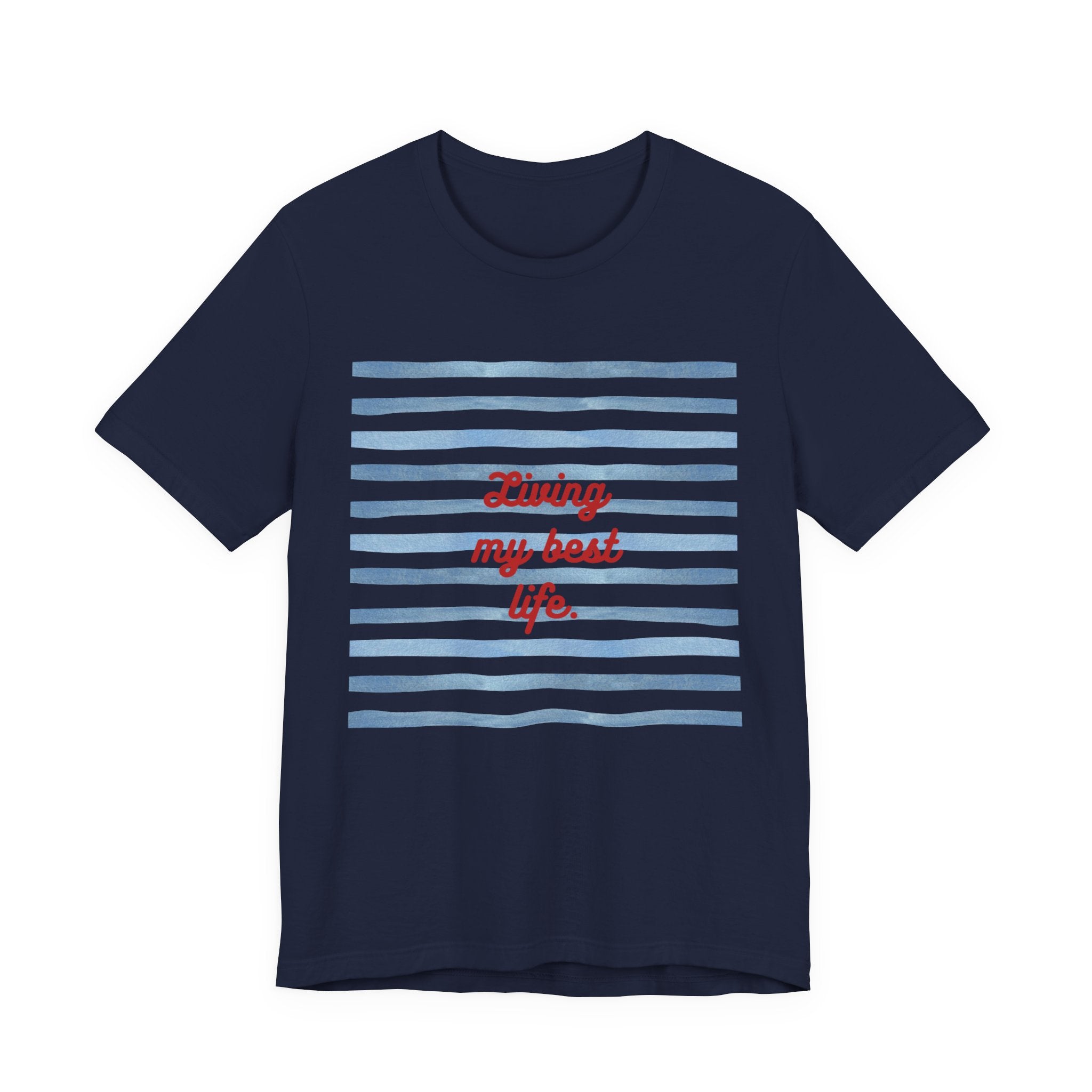 Living My Best Life Tee — Striped Nautical Graphic T-Shirt