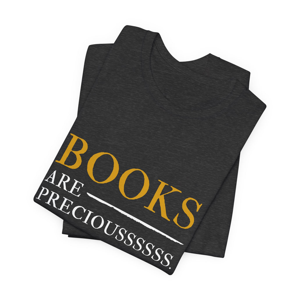 Book Lover T-Shirt – “BOOKS ARE PRECIOUSSSSSS.” Graphic Tee for Readers & Gifts