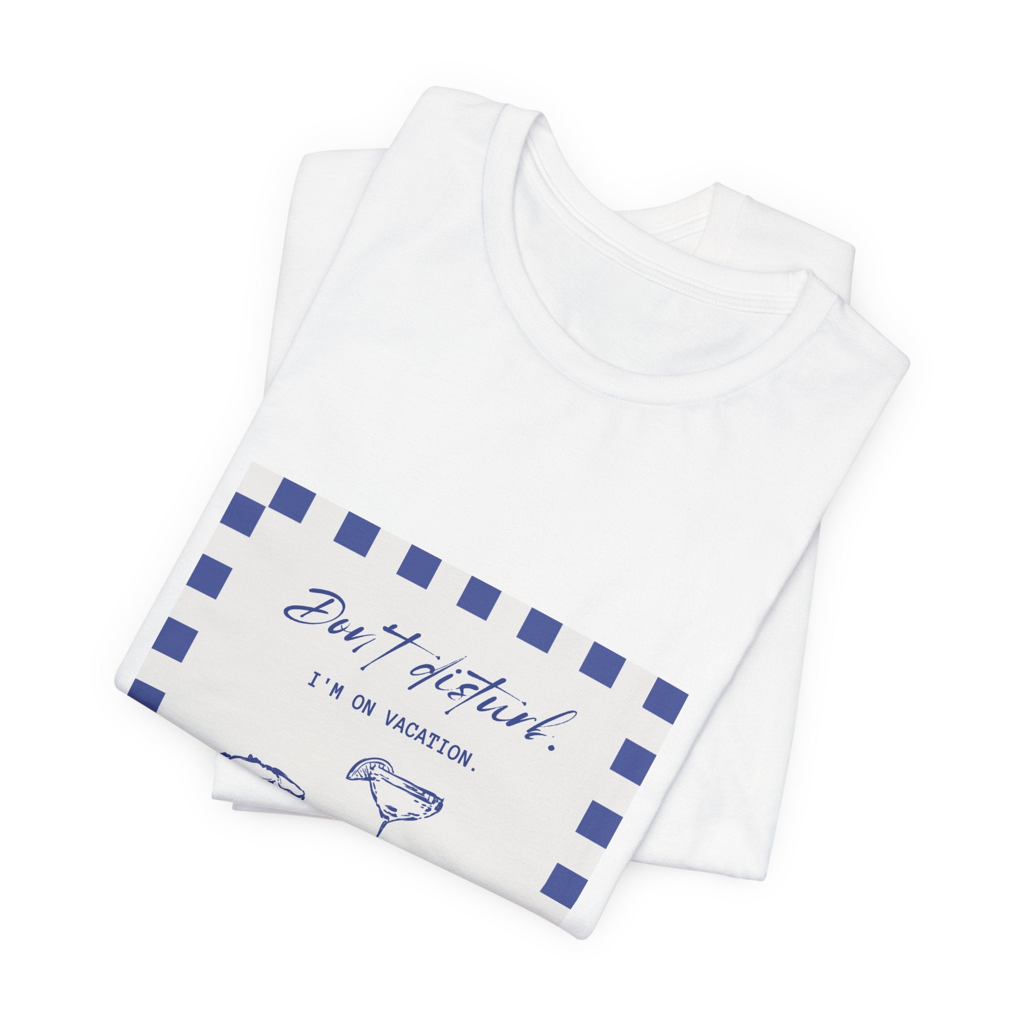 Beach Vibes T-Shirt — "Don't Distract, I’m on Vacation" Graphic Tee