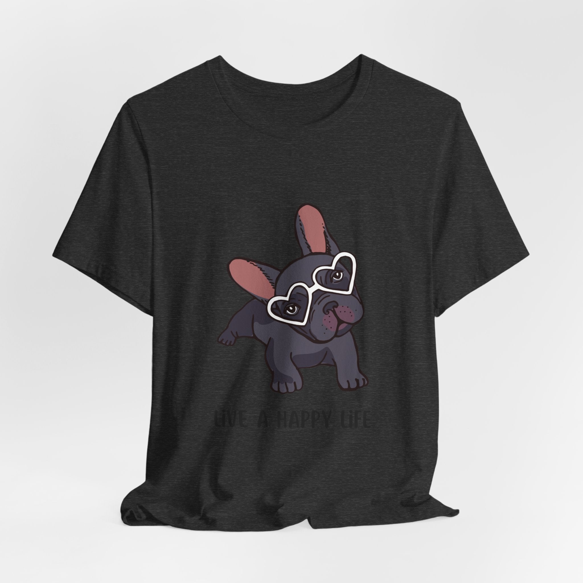 Happy Life Frenchie T-Shirt — Cute French Bulldog Graphic Tee