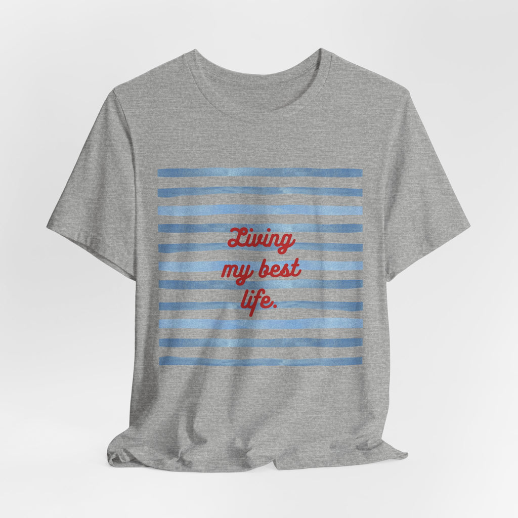 Living My Best Life Tee — Striped Nautical Graphic T-Shirt