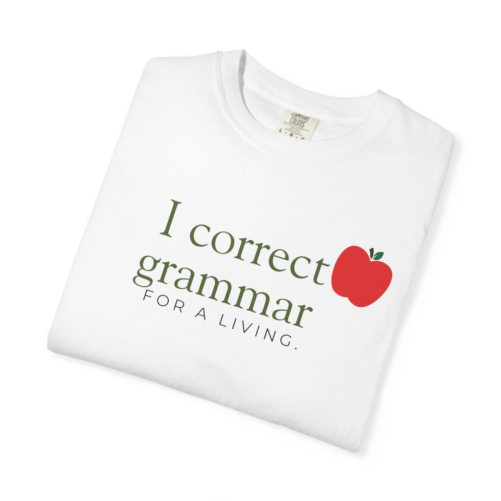 Grammar Teacher T-Shirt — "I Correct Grammar for a Living" with Apple Graphic