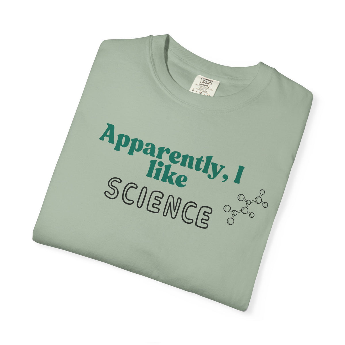 Apparently I Like Science T-Shirt