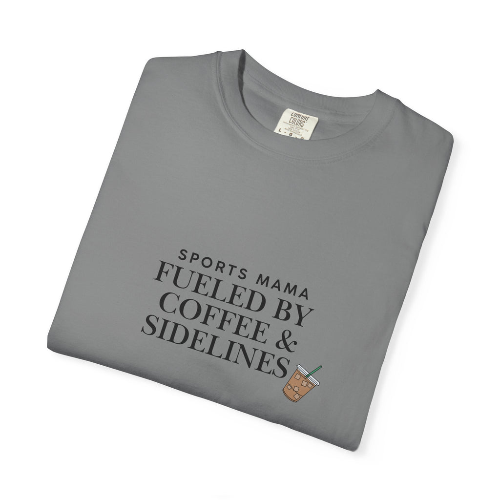 Sports Mama T-Shirt — "Fueled by Coffee & Sidelines" Graphic Tee