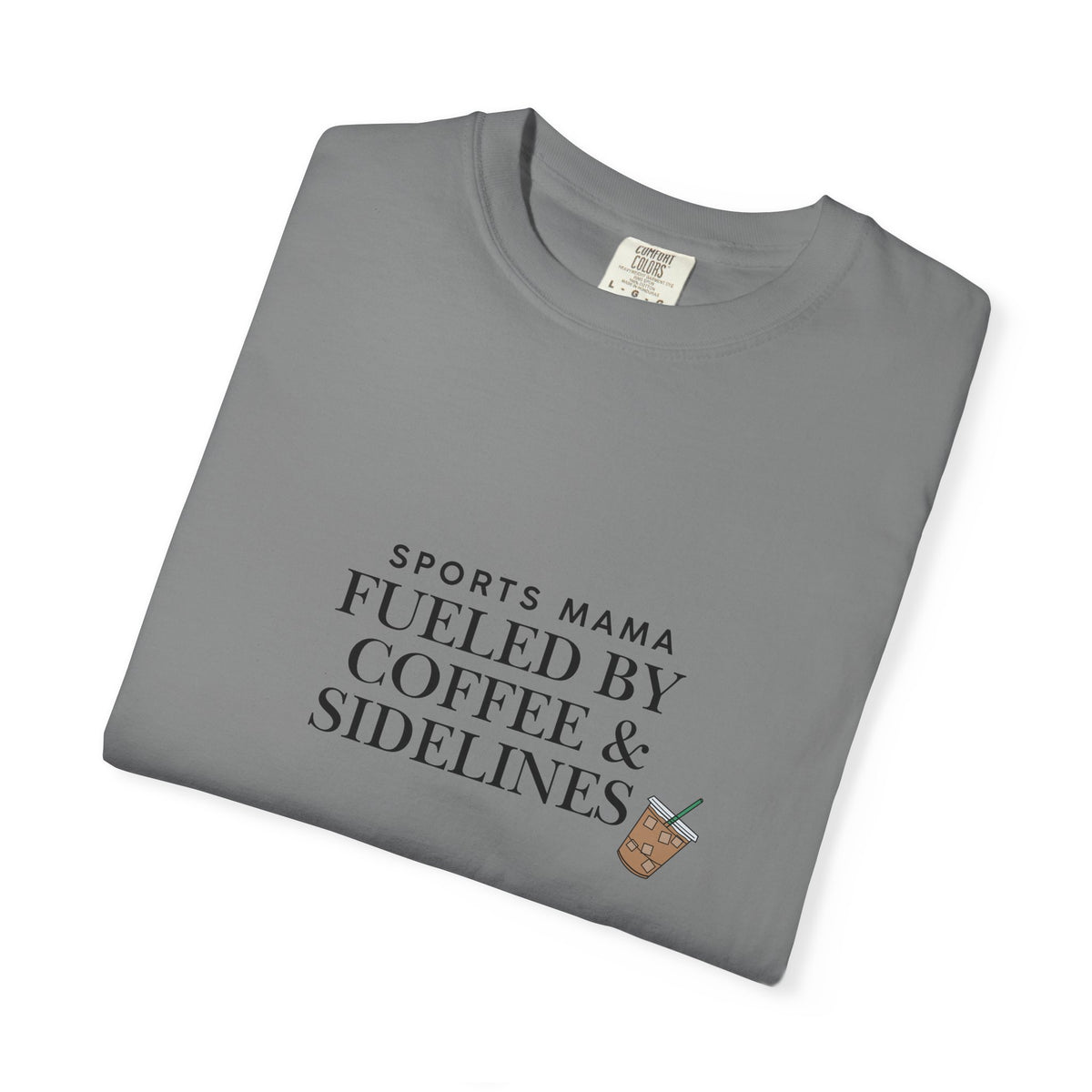 Sports Mama T-Shirt — "Fueled by Coffee & Sidelines" Graphic Tee