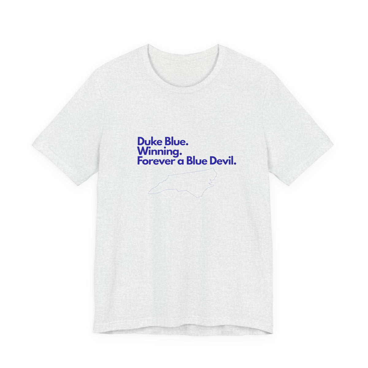 Duke Blue Winning Tee — “Duke Blue. Winning. Forever a Blue Devil.”
