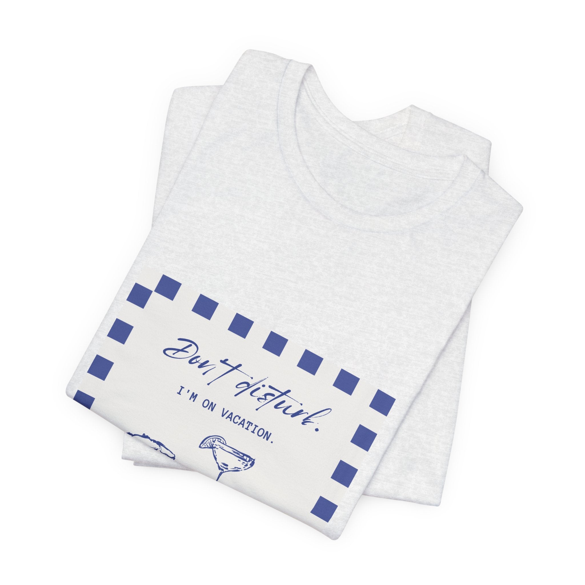 Beach Vibes T-Shirt — "Don't Distract, I’m on Vacation" Graphic Tee