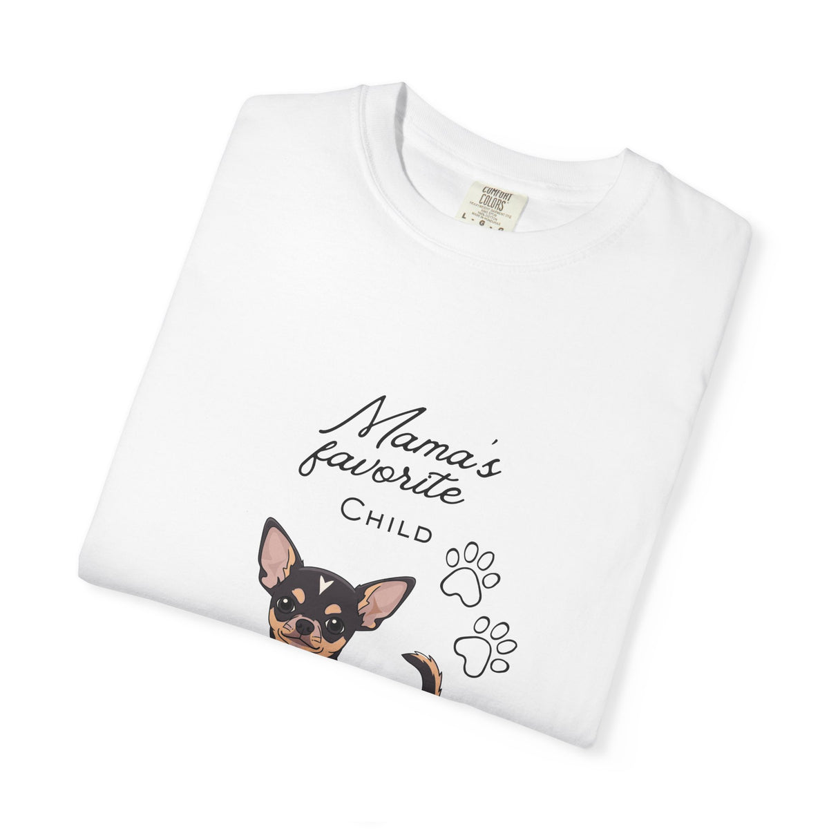 Chihuahua "Mama's Favorite Child" T-Shirt