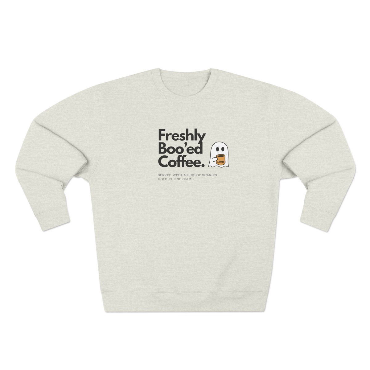 Sweatshirt — "Freshly Boo’ed Coffee" Ghost Coffee Halloween Crewneck