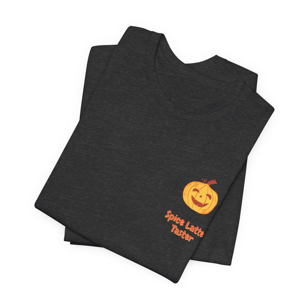 Pumpkin Spice Latte Tee — “Spice Latte Taster” Chest Logo & Back ‘It’s Time!’ Graphic