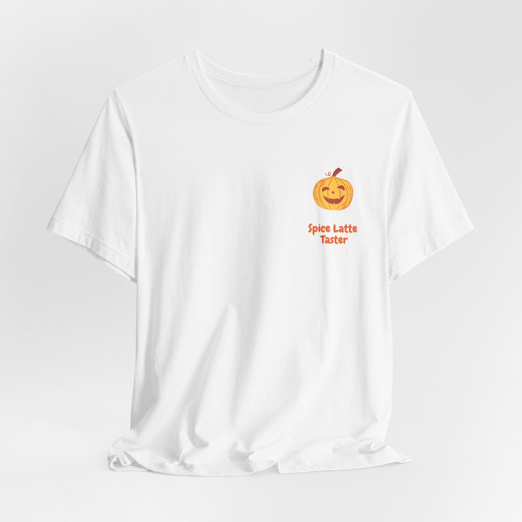 Pumpkin Spice Latte Tee — “Spice Latte Taster” Chest Logo & Back ‘It’s Time!’ Graphic