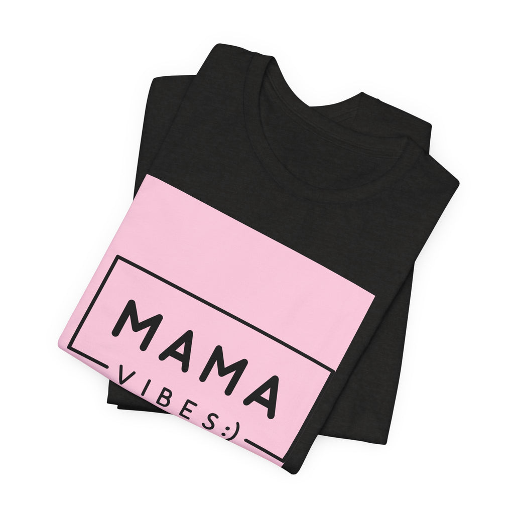 Mama Vibes Pink Graphic Tee – Mothers Day Casual T‑Shirt