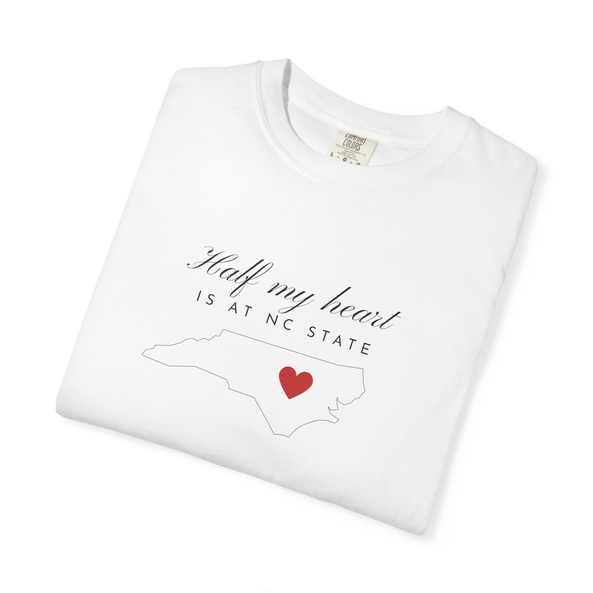 Heartfelt Script T‑Shirt — "Half my heart is at NC State" Vintage White Tee