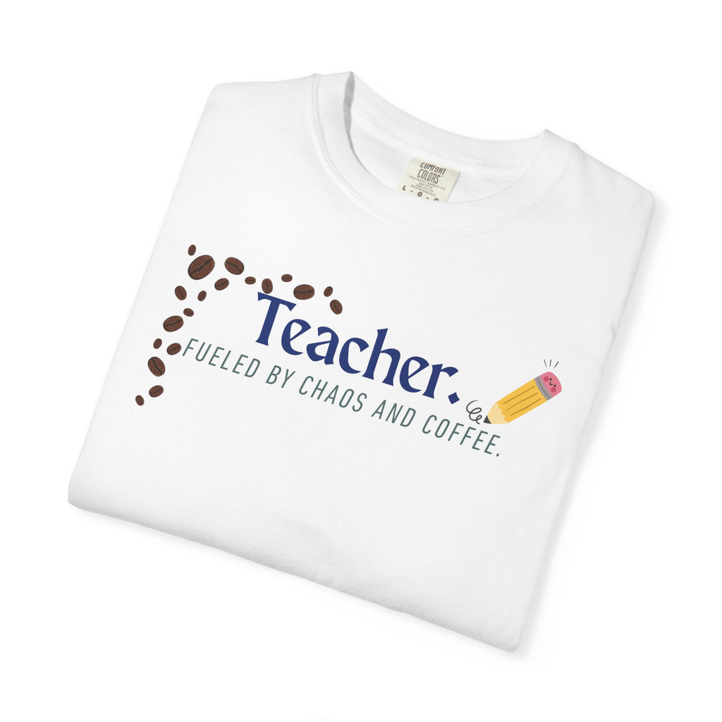 Teacher T-Shirt - "Fueled by Chaos and Coffee" Graphic Tee for Educators