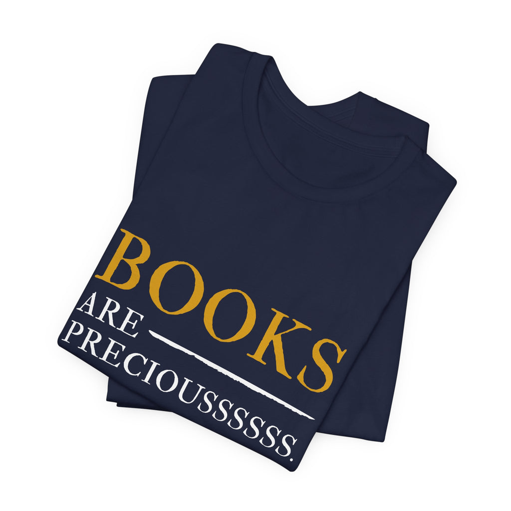 Book Lover T-Shirt – “BOOKS ARE PRECIOUSSSSSS.” Graphic Tee for Readers & Gifts