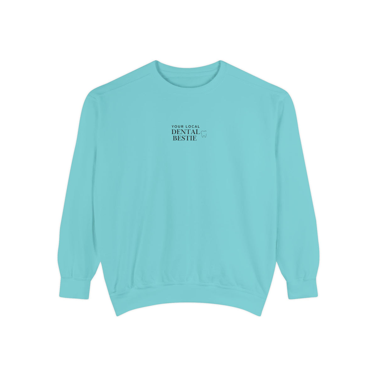 Your local dental bestie - Embroidered Sweatshirt