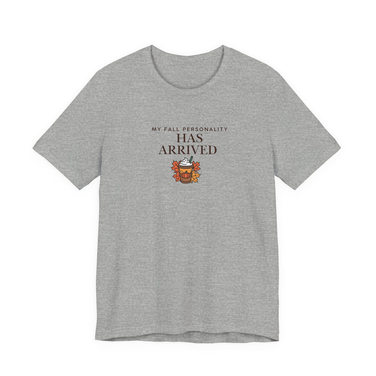 Fall Personality Has Arrived T-Shirt