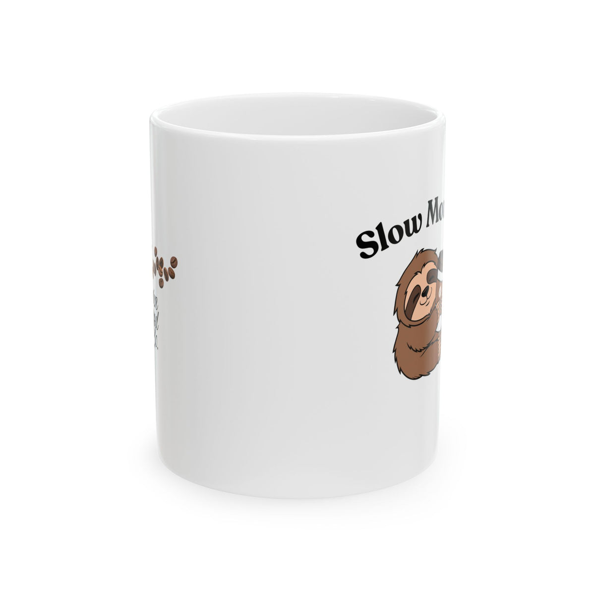 Slow Morning Sloth Ceramic Mug – Cute Relaxed Coffee Tea Cup (11oz, 15oz)