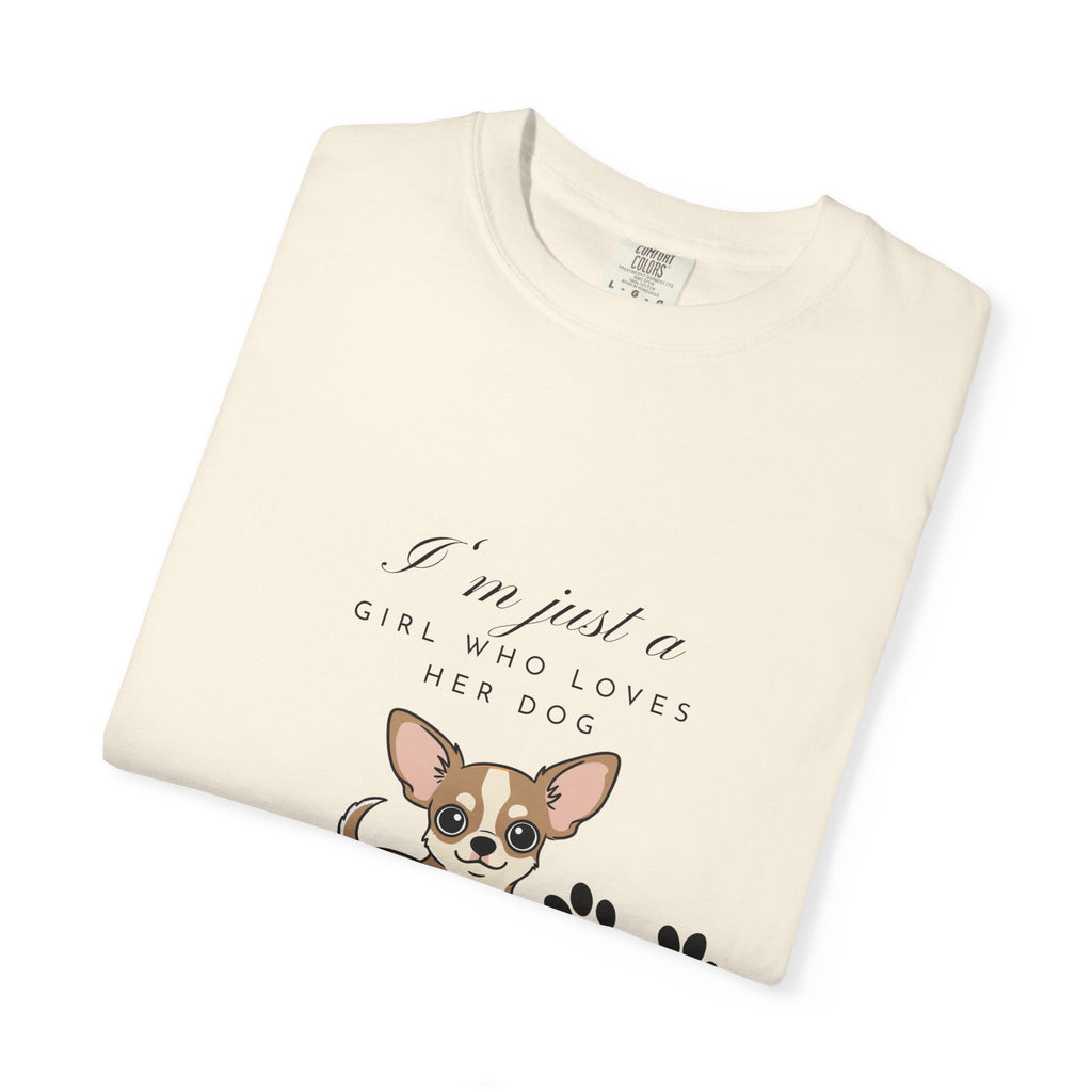 I’m just a girl …Garment-Dyed T-shirt