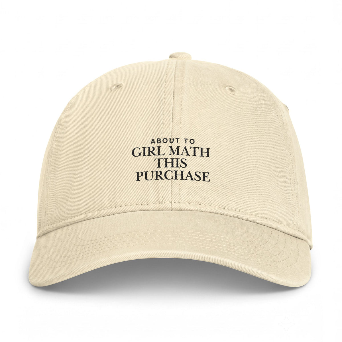 Coastal Washed Cap — "About to Girl Math This Purchase" Embroidered Dad Hat