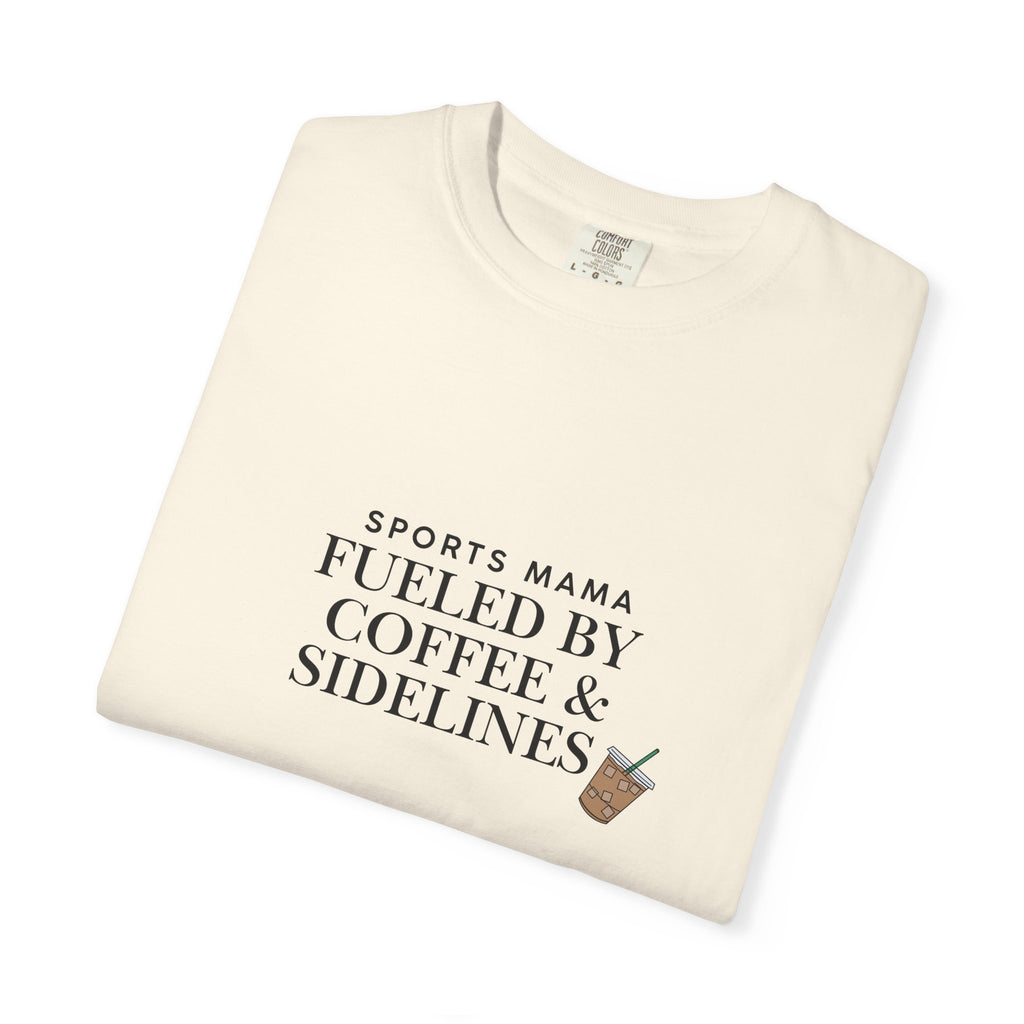 Sports Mama T-Shirt — "Fueled by Coffee & Sidelines" Graphic Tee