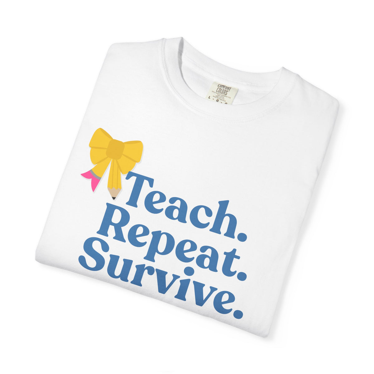 Teach. Repeat. Survive. Teacher T-Shirt — Funny Educator Gift