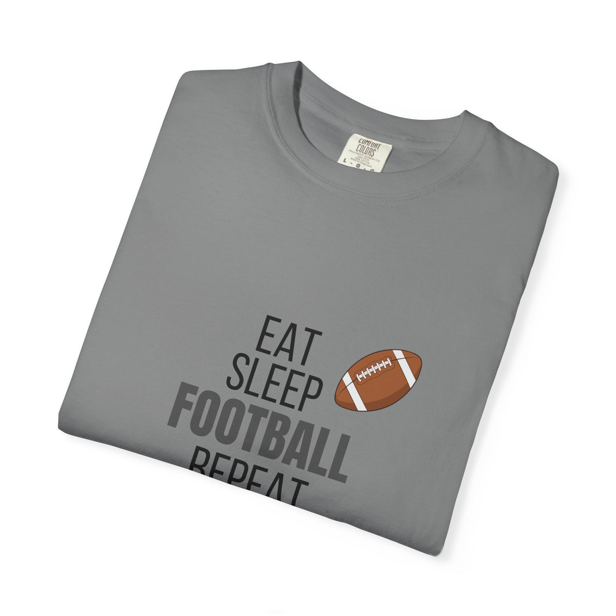 Eat Sleep Football Repeat T-Shirt —  Football Fan Tee