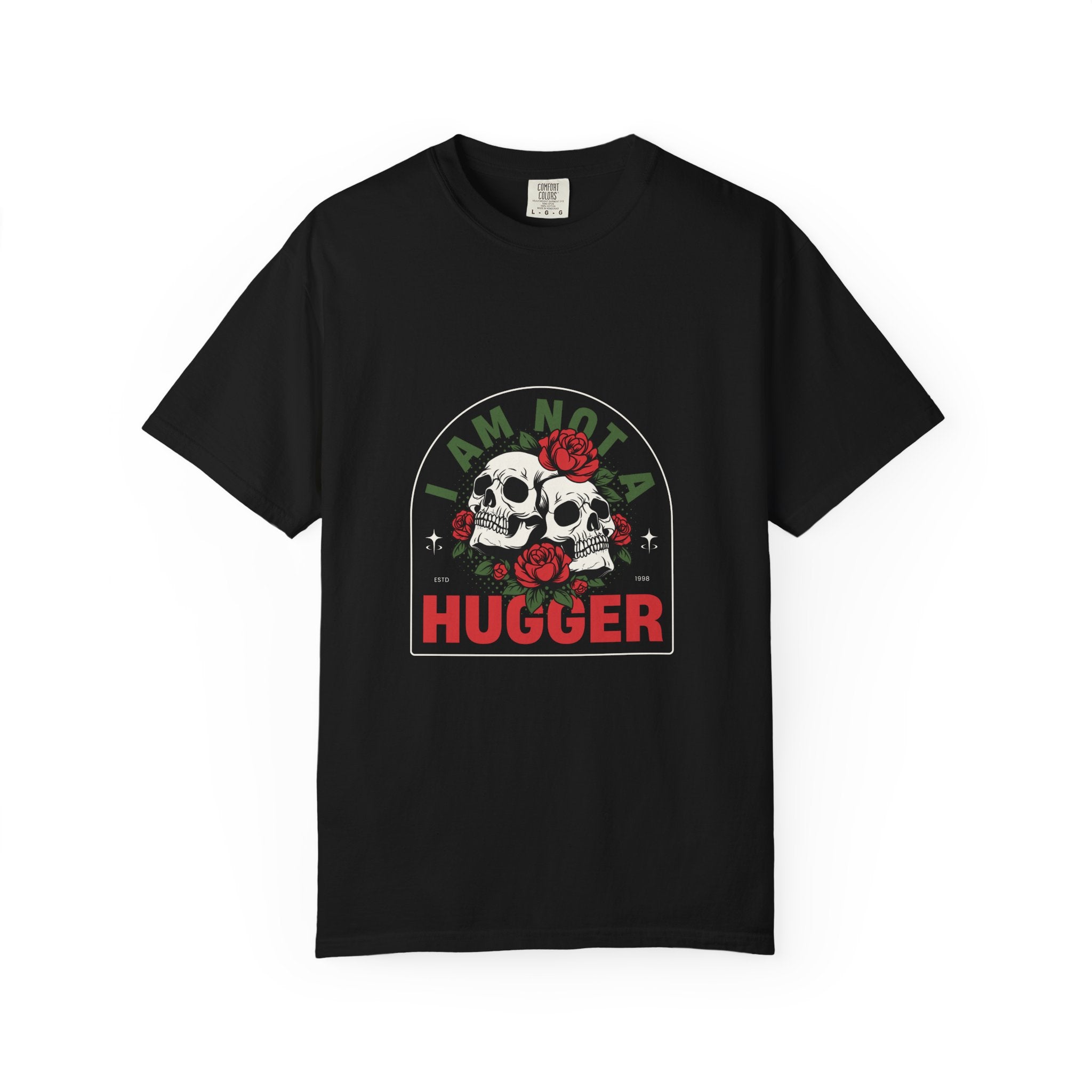 I Am Not A Hugger Skull T-Shirt — Gothic Rose Graphic Tee