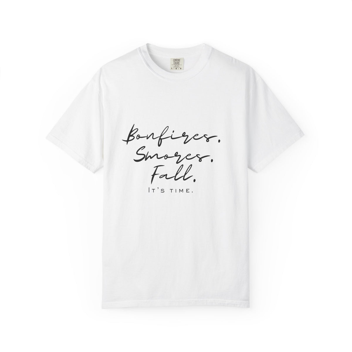 Fall Vibes T-Shirt — "Bonfires. S'mores. Fall. It's Time."