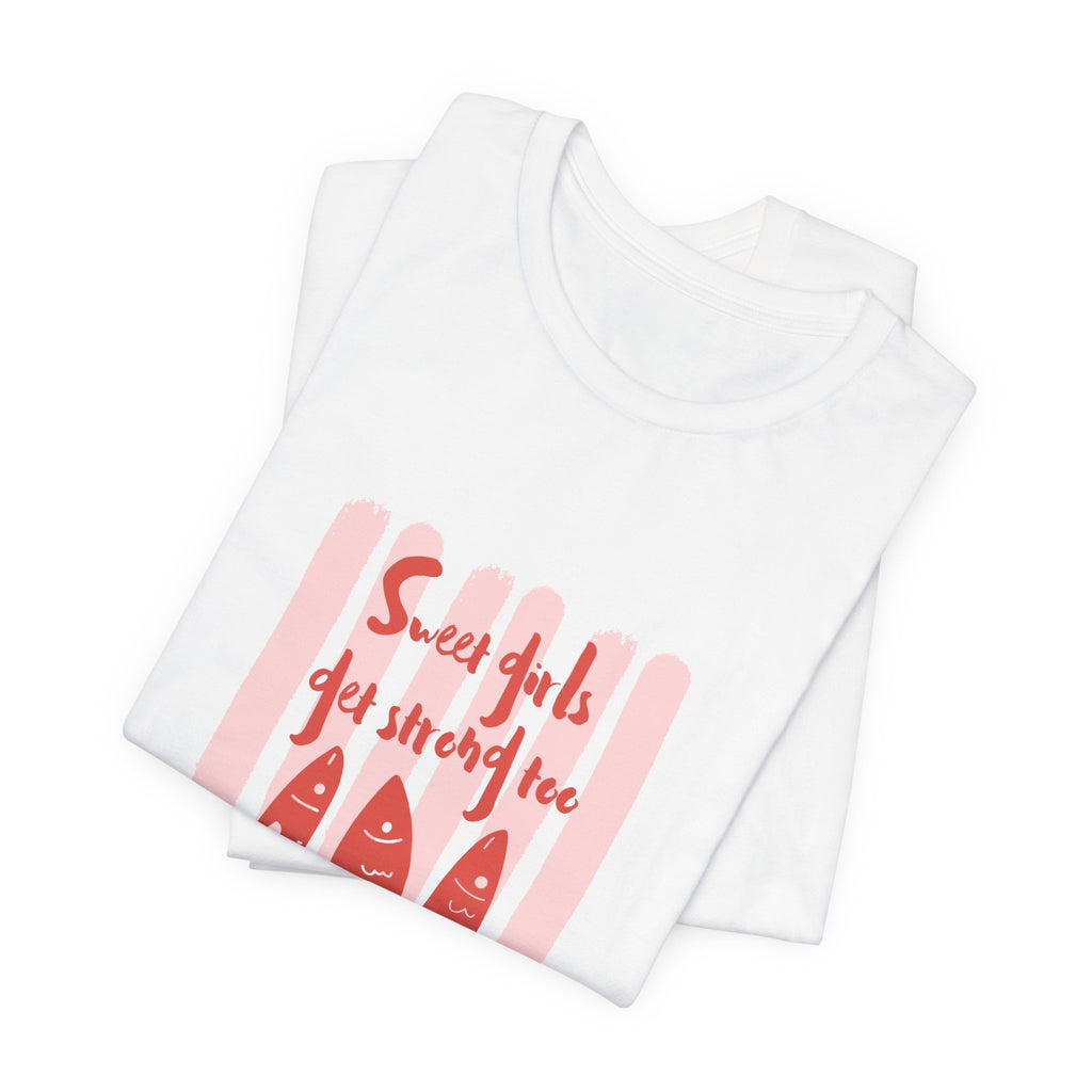 T-Shirt — Sweet Girls Get Stitched Too Graphic Tee