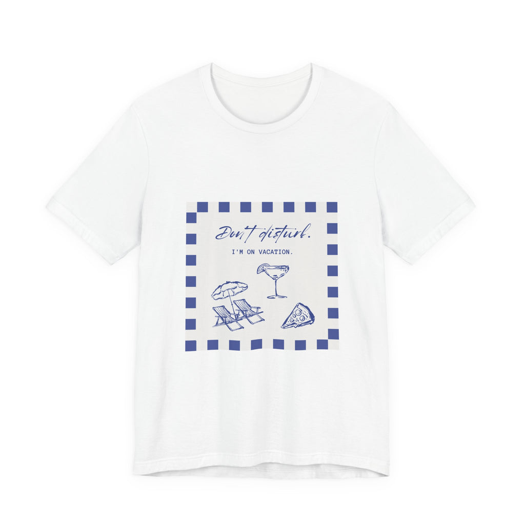 Beach Vibes T-Shirt — "Don't Distract, I’m on Vacation" Graphic Tee