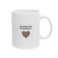 Espresso Yourself.