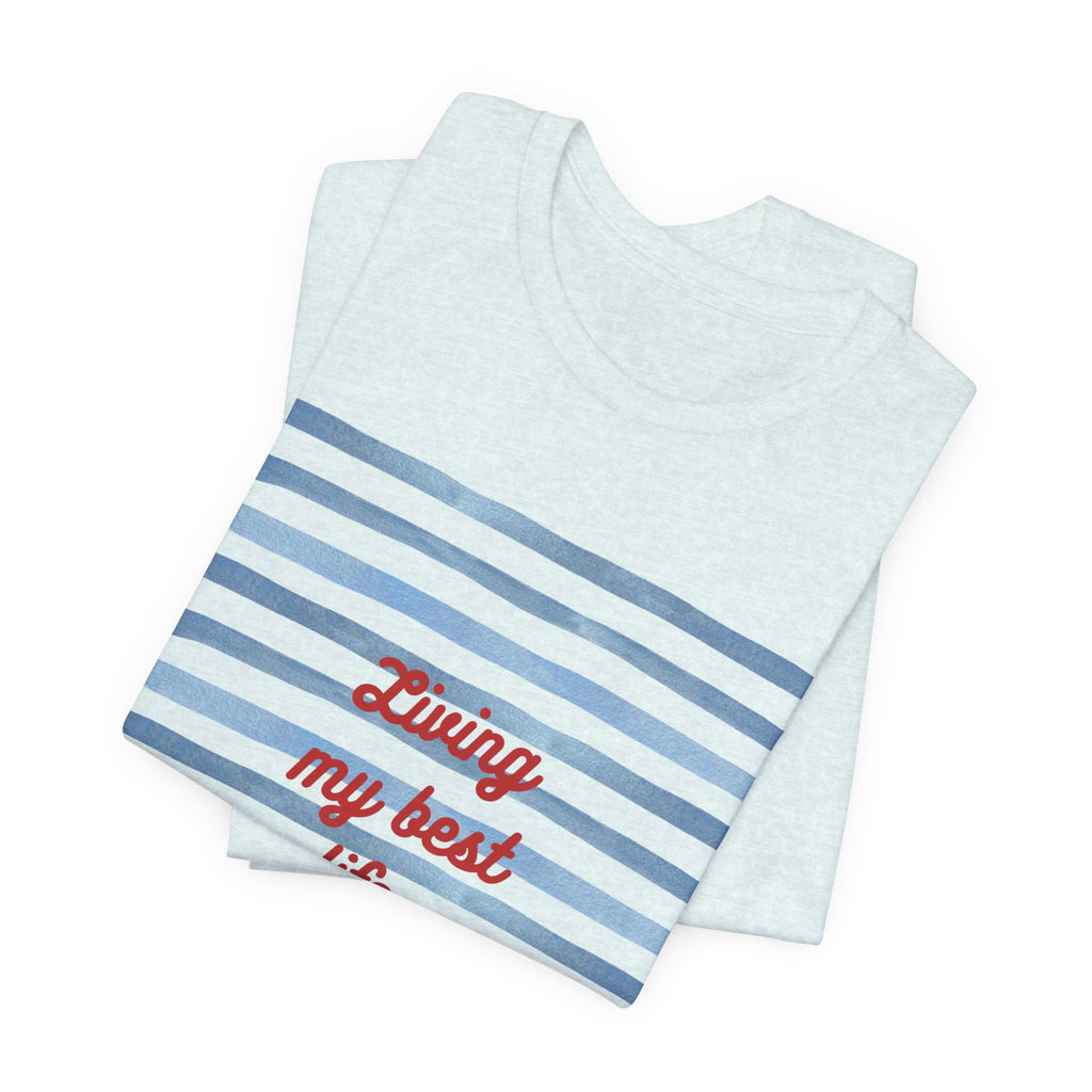 Living My Best Life Tee — Striped Nautical Graphic T-Shirt
