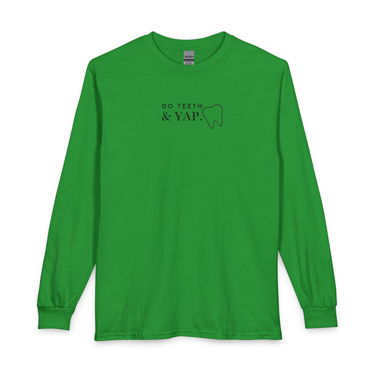 Dental Humor Long Sleeve Tee — "Do Teeth & Yap" Minimalist Dental Shirt