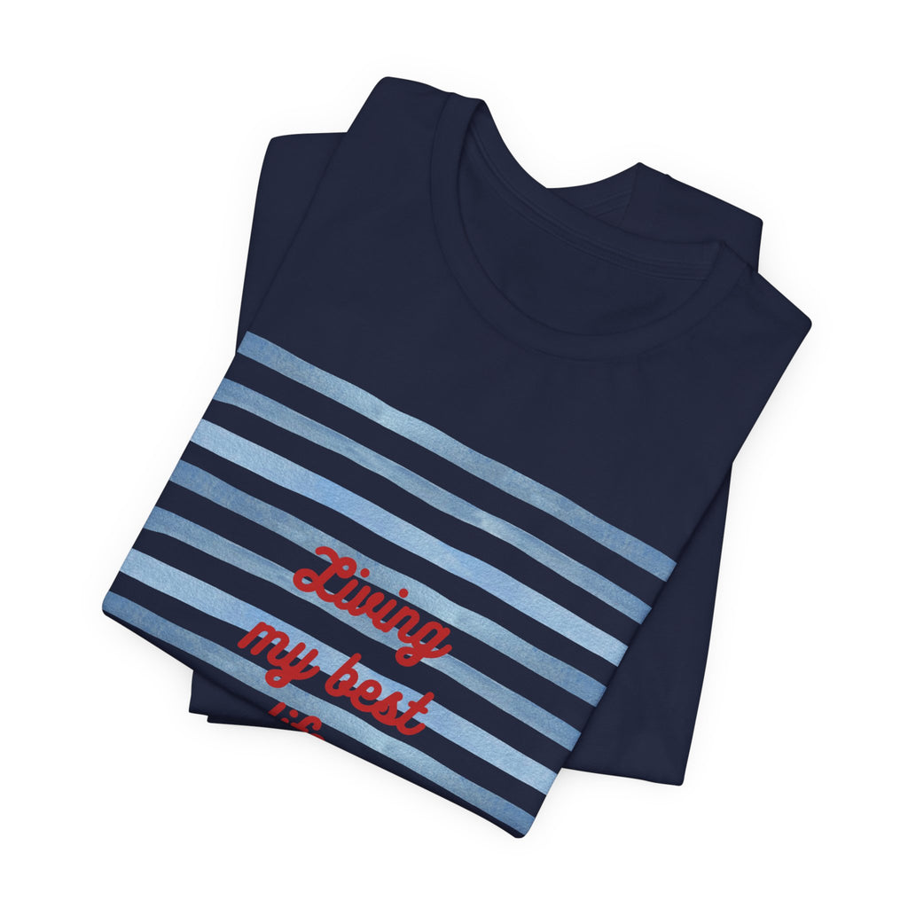 Living My Best Life Tee — Striped Nautical Graphic T-Shirt