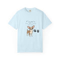I’m just a girl …Garment-Dyed T-shirt