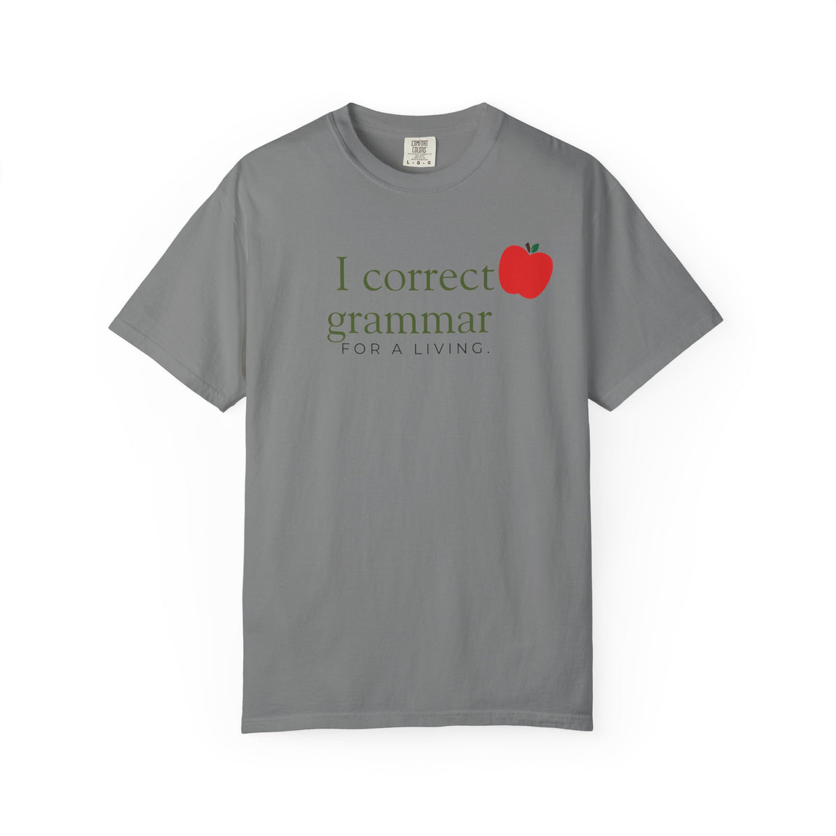 Grammar Teacher T-Shirt — "I Correct Grammar for a Living" with Apple Graphic