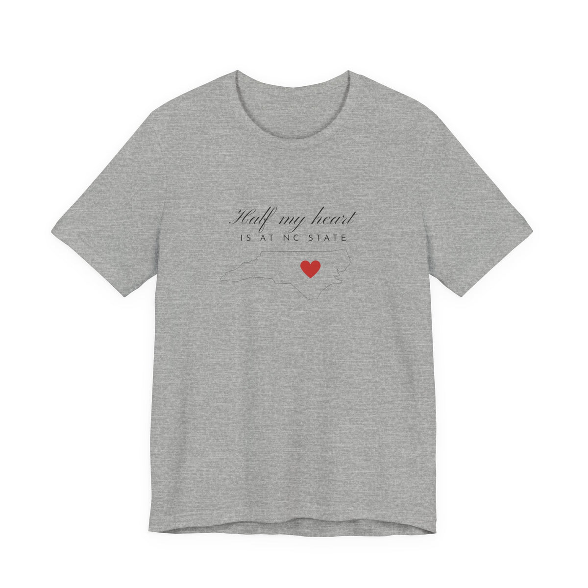 T-Shirt — "Half My Heart Is at NC State" Minimal Heart Graphic
