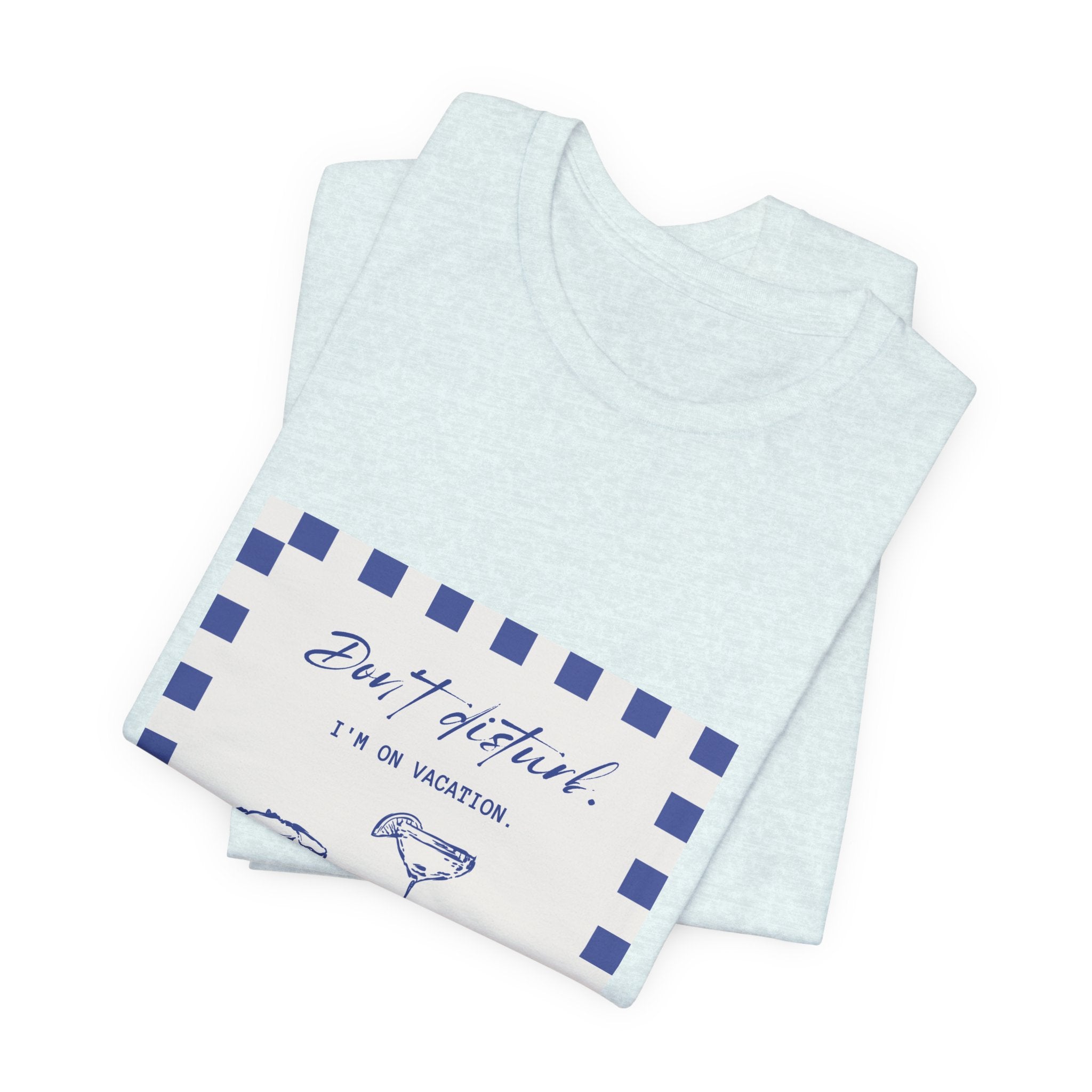 Beach Vibes T-Shirt — "Don't Distract, I’m on Vacation" Graphic Tee