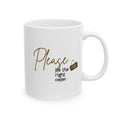 Please be the right color. Ceramic Mug —Cup (11oz & 15oz)