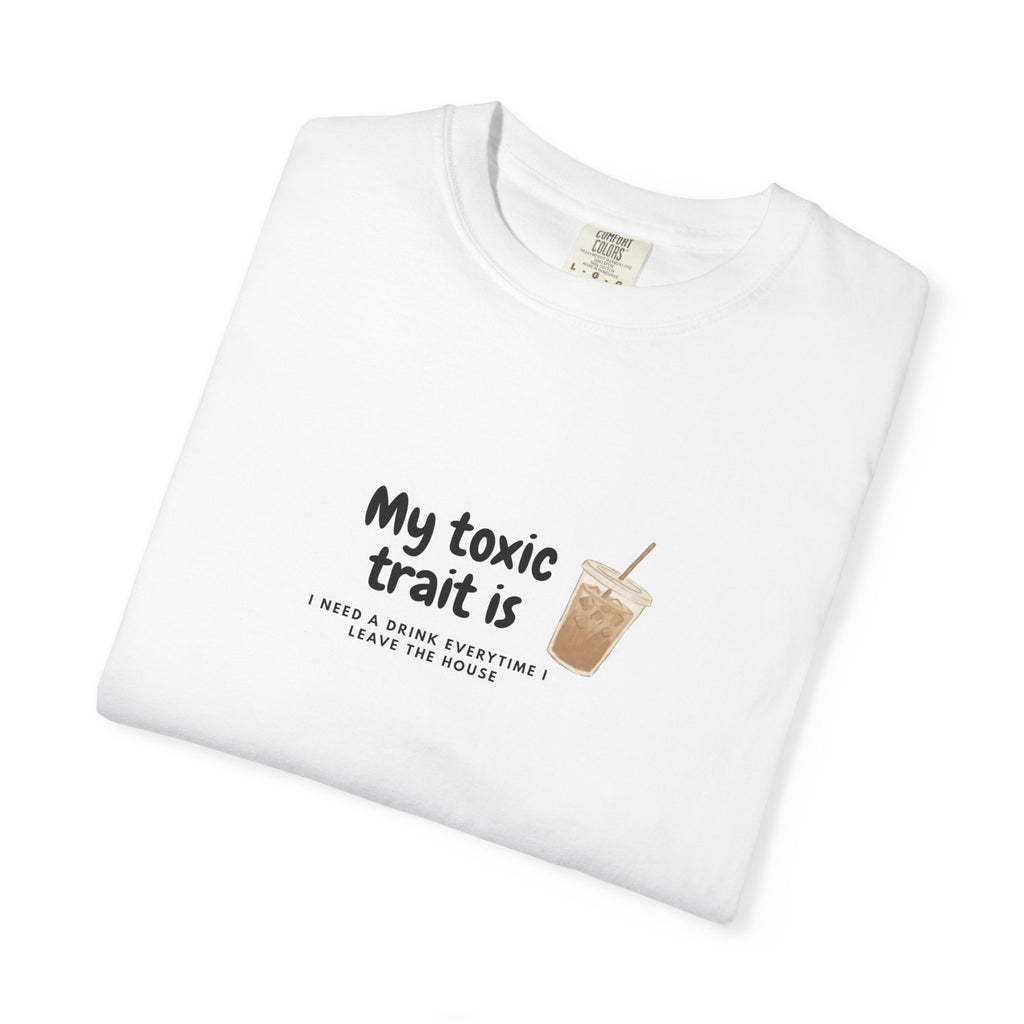 T-Shirt — "My toxic trait is iced coffee" Graphic Tee