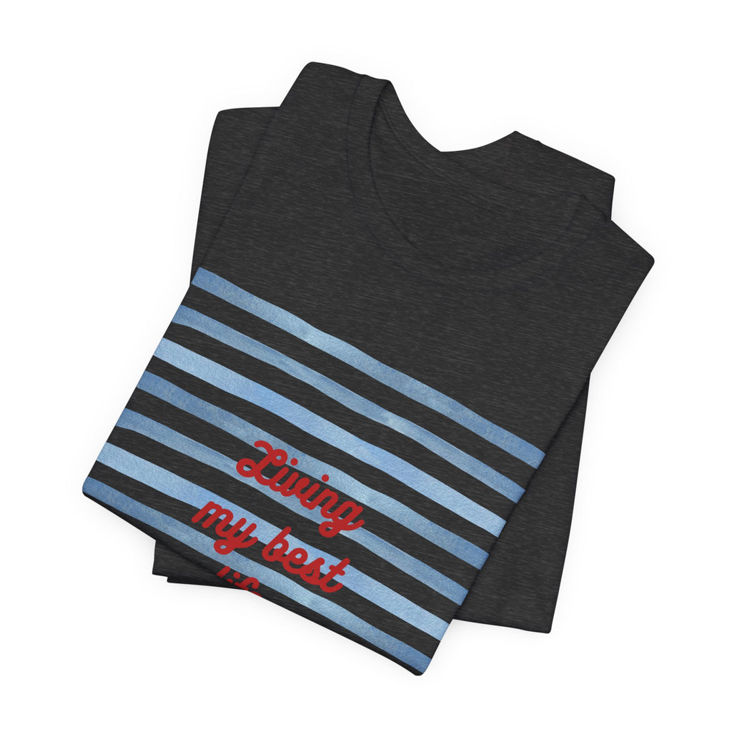Living My Best Life Tee — Striped Nautical Graphic T-Shirt