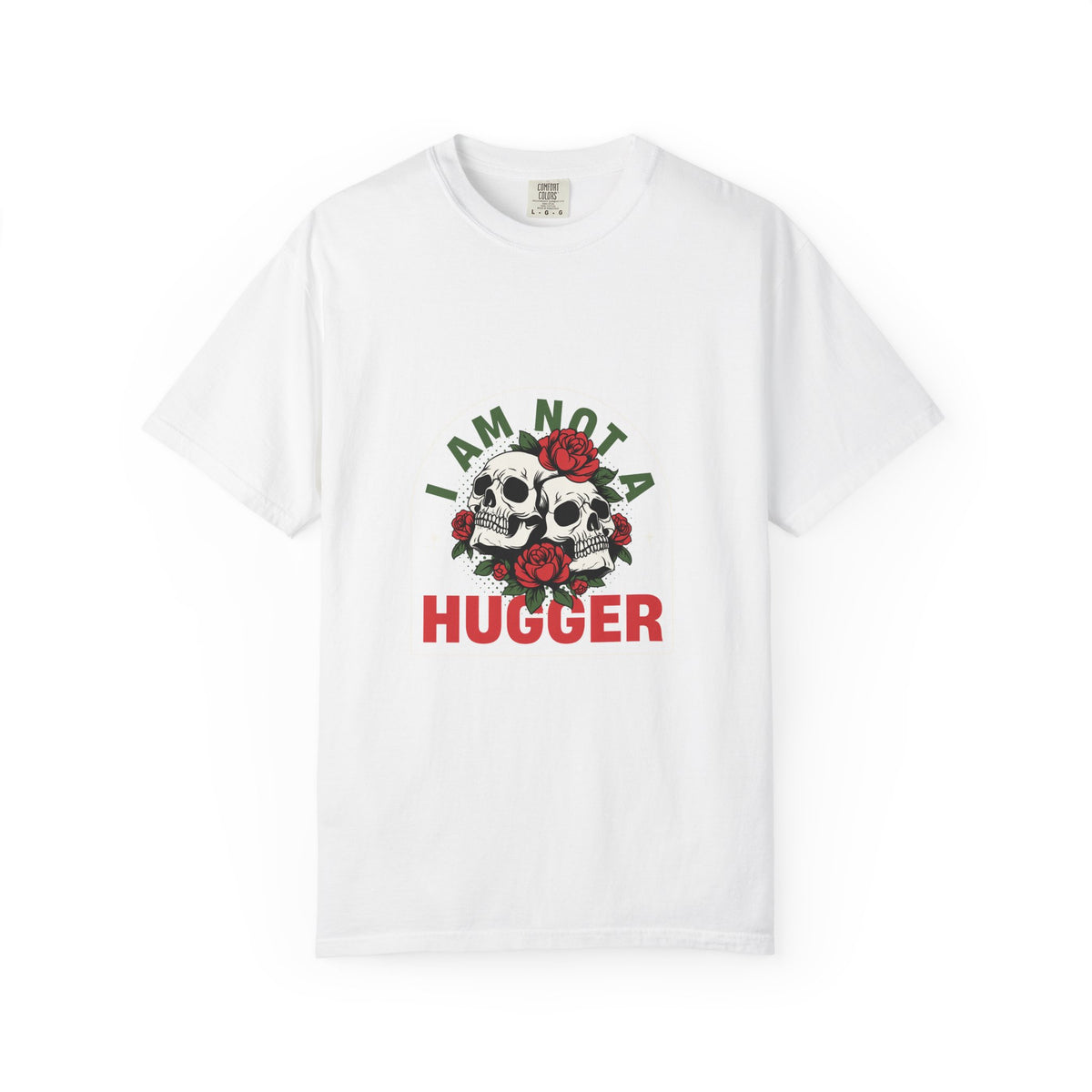 I Am Not A Hugger Skull T-Shirt — Gothic Rose Graphic Tee