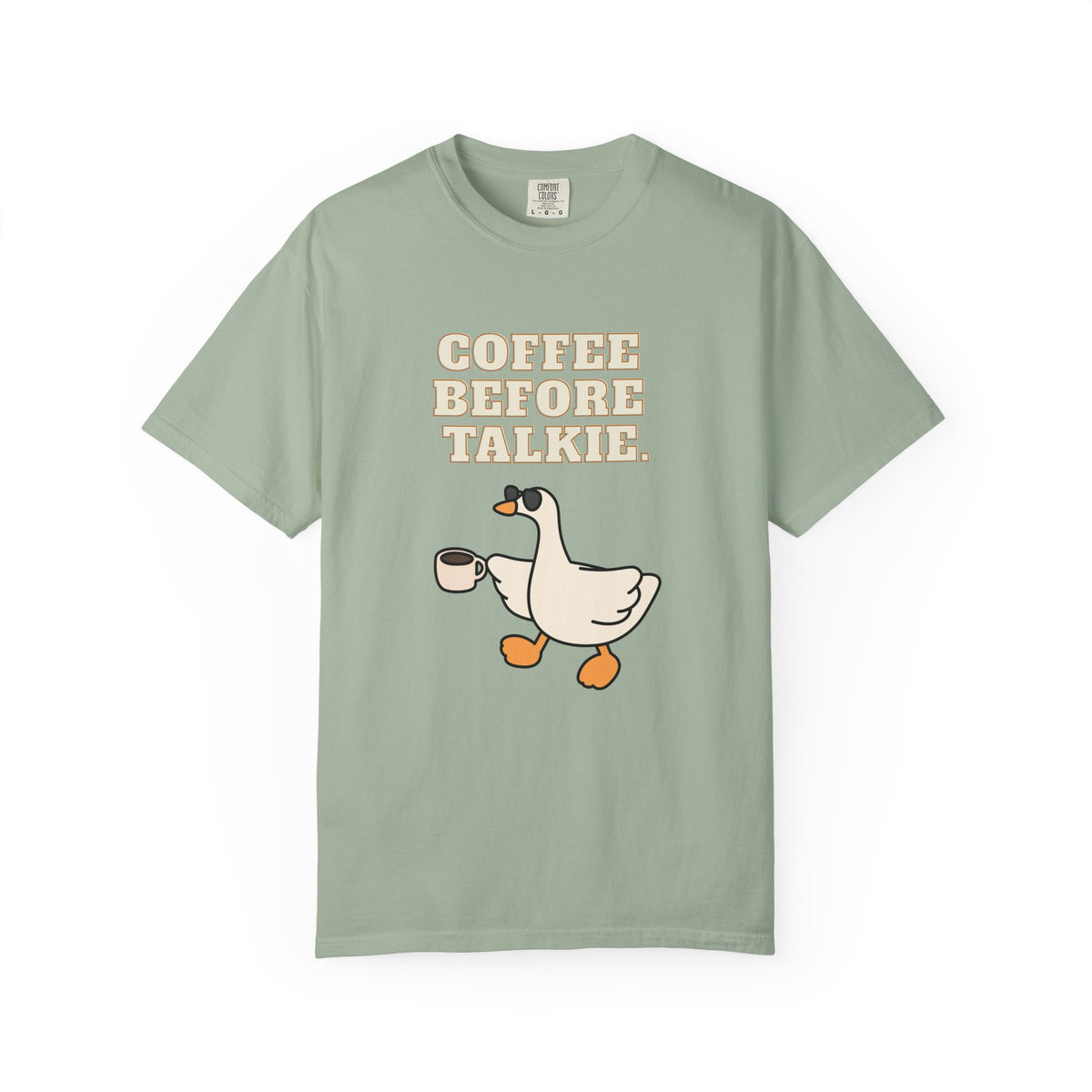 Coffee Before Talkie Goose T-Shirt