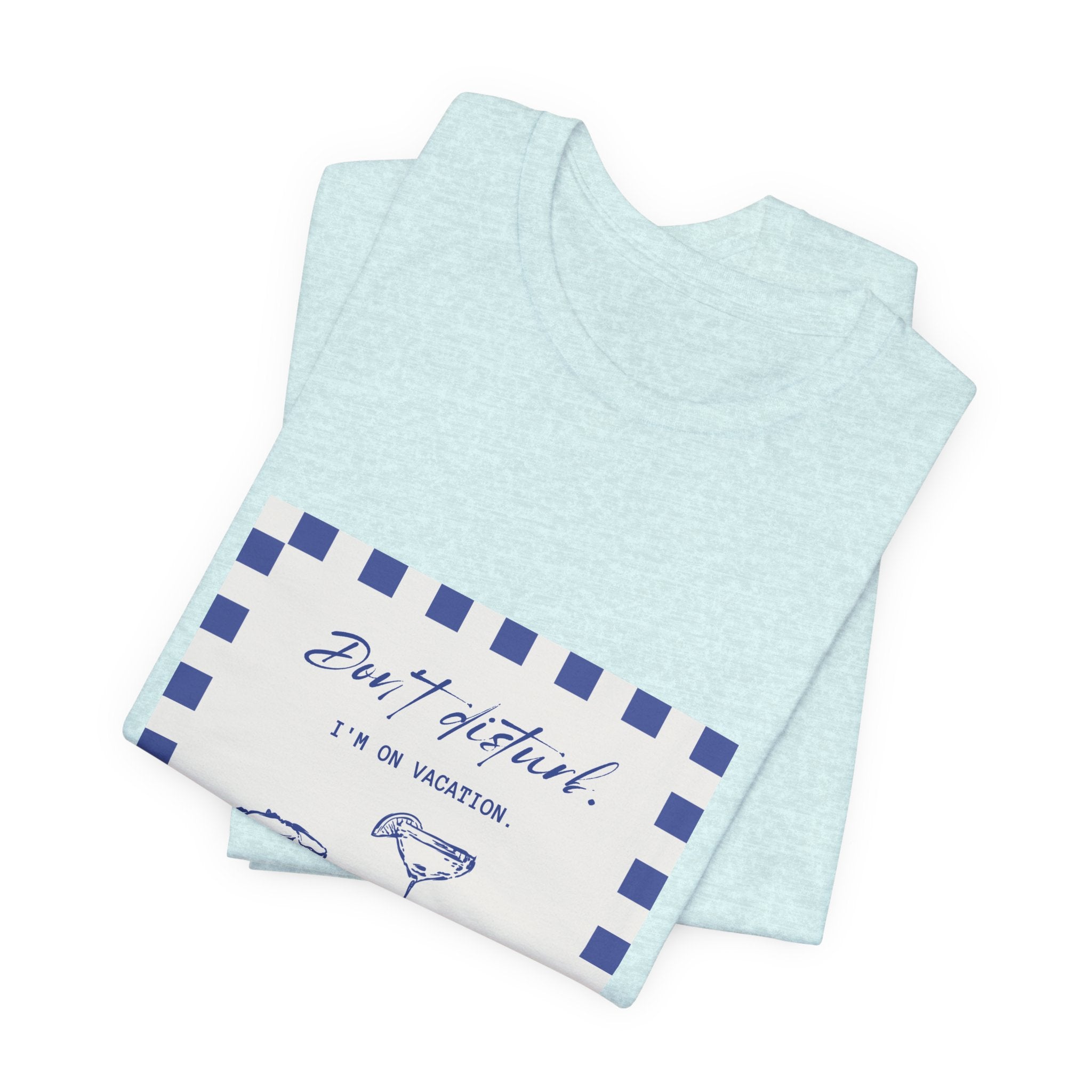 Beach Vibes T-Shirt — "Don't Distract, I’m on Vacation" Graphic Tee