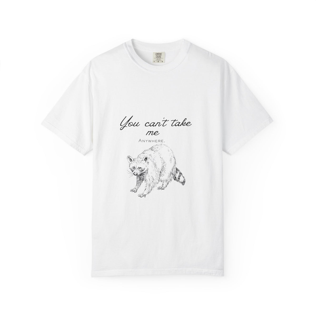 Raccoon Graphic Tee — "You Can't Take Me" Casual Cotton T-Shirt