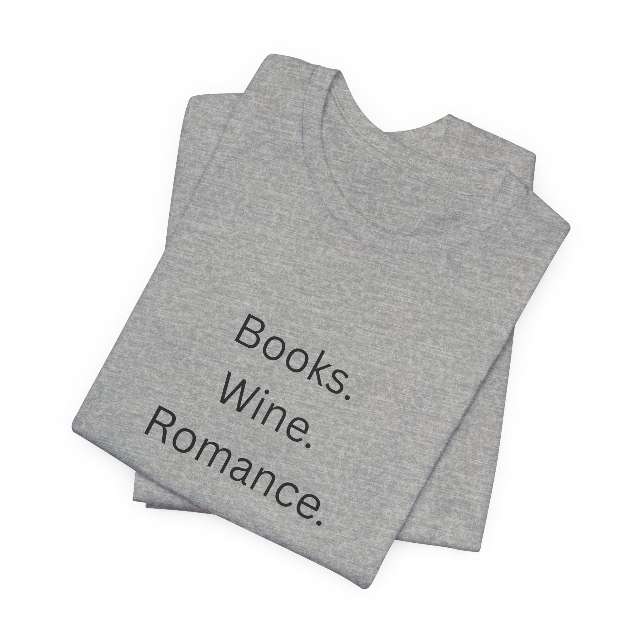 Books. Wine. Romance. Tee