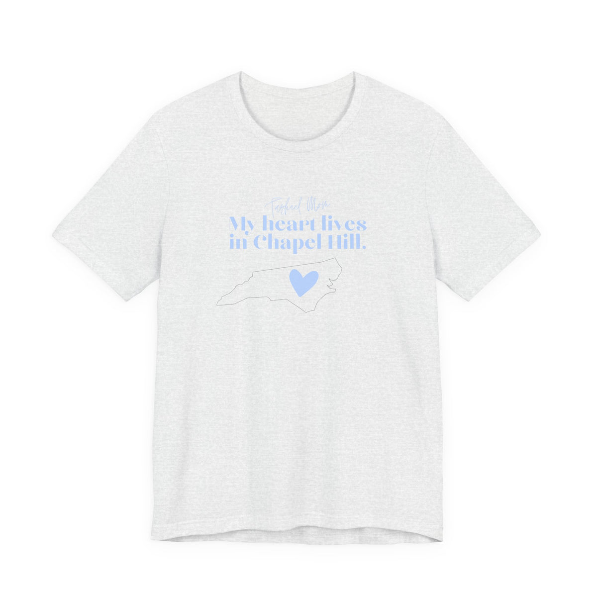 My Heart Lives in Chapel Hill T-Shirt — Light Blue Heart Tee for UNC Fans