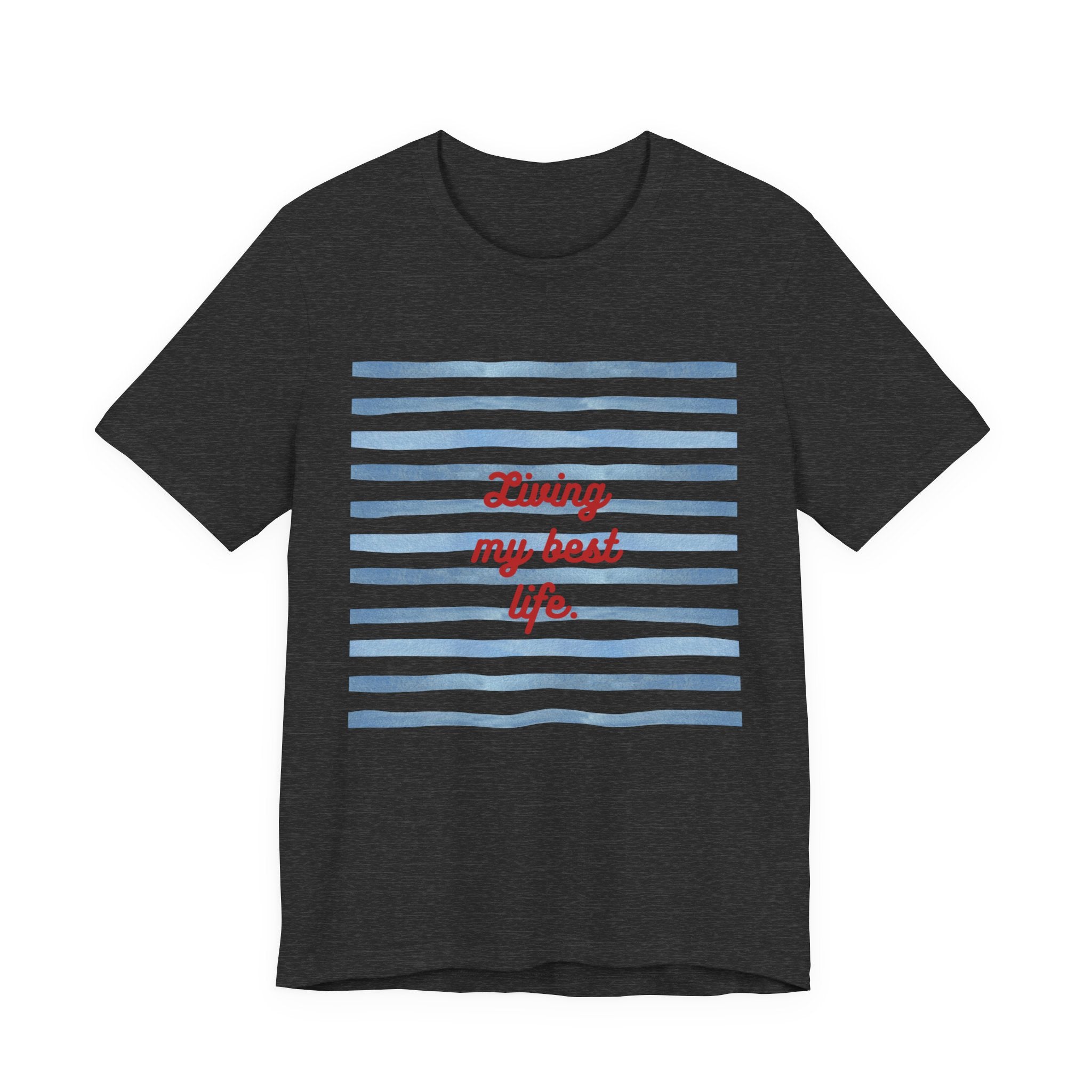 Living My Best Life Tee — Striped Nautical Graphic T-Shirt