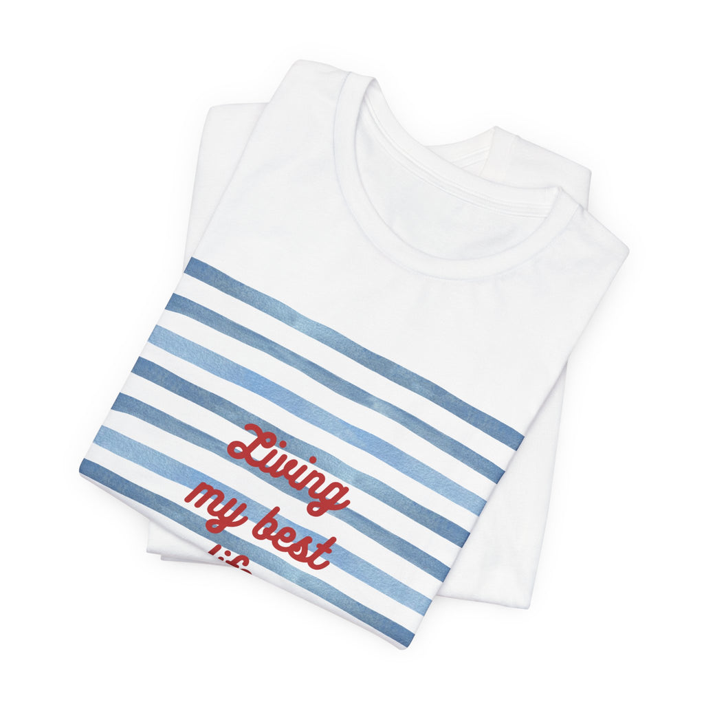 Living My Best Life Tee — Striped Nautical Graphic T-Shirt